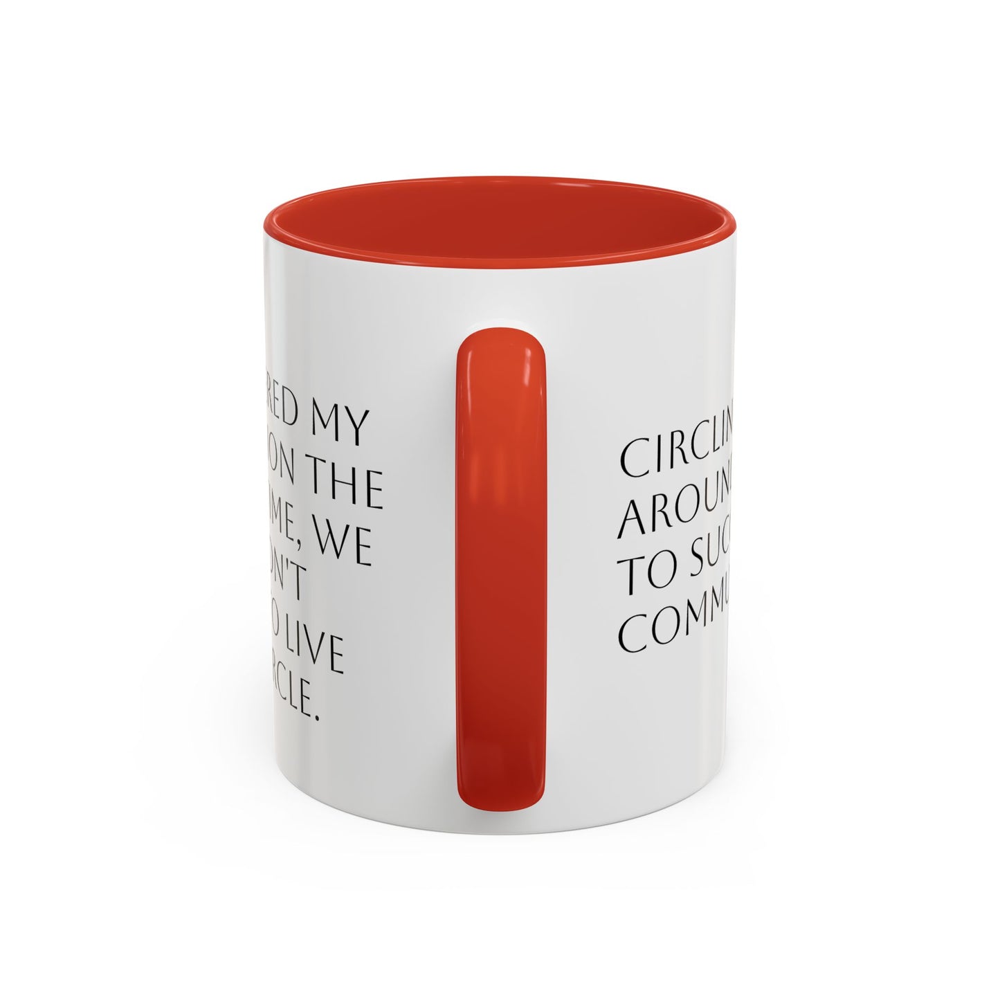 Circle Back Around Accent Coffee Mug (11, 15oz)