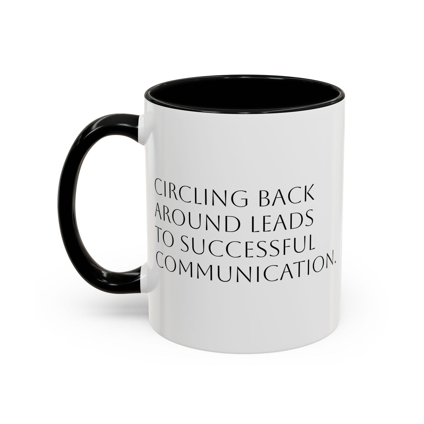 Circle Back Around Accent Coffee Mug (11, 15oz)