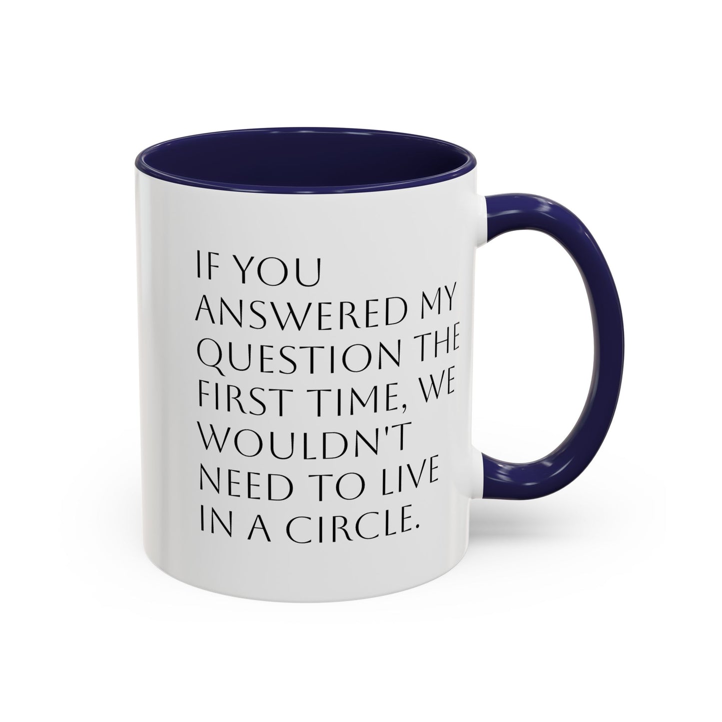 Circle Back Around Accent Coffee Mug (11, 15oz)