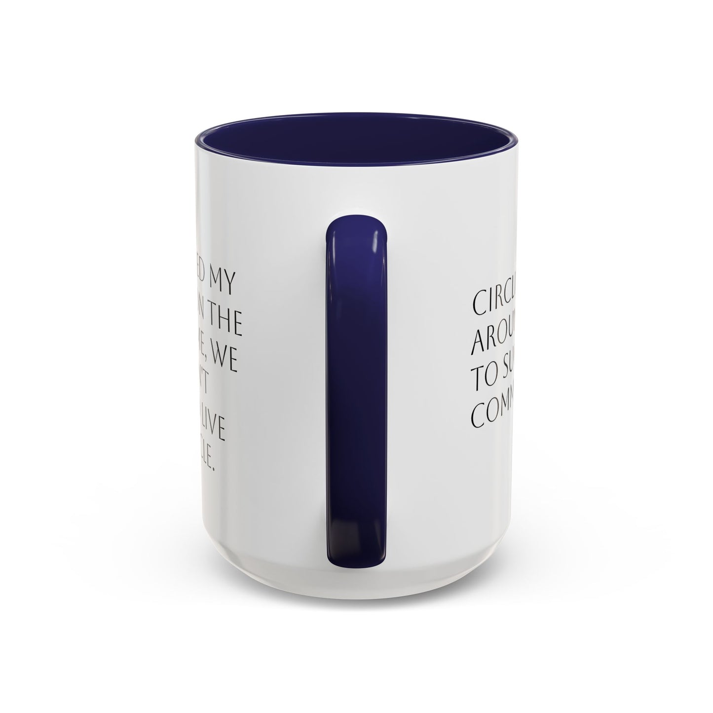 Circle Back Around Accent Coffee Mug (11, 15oz)