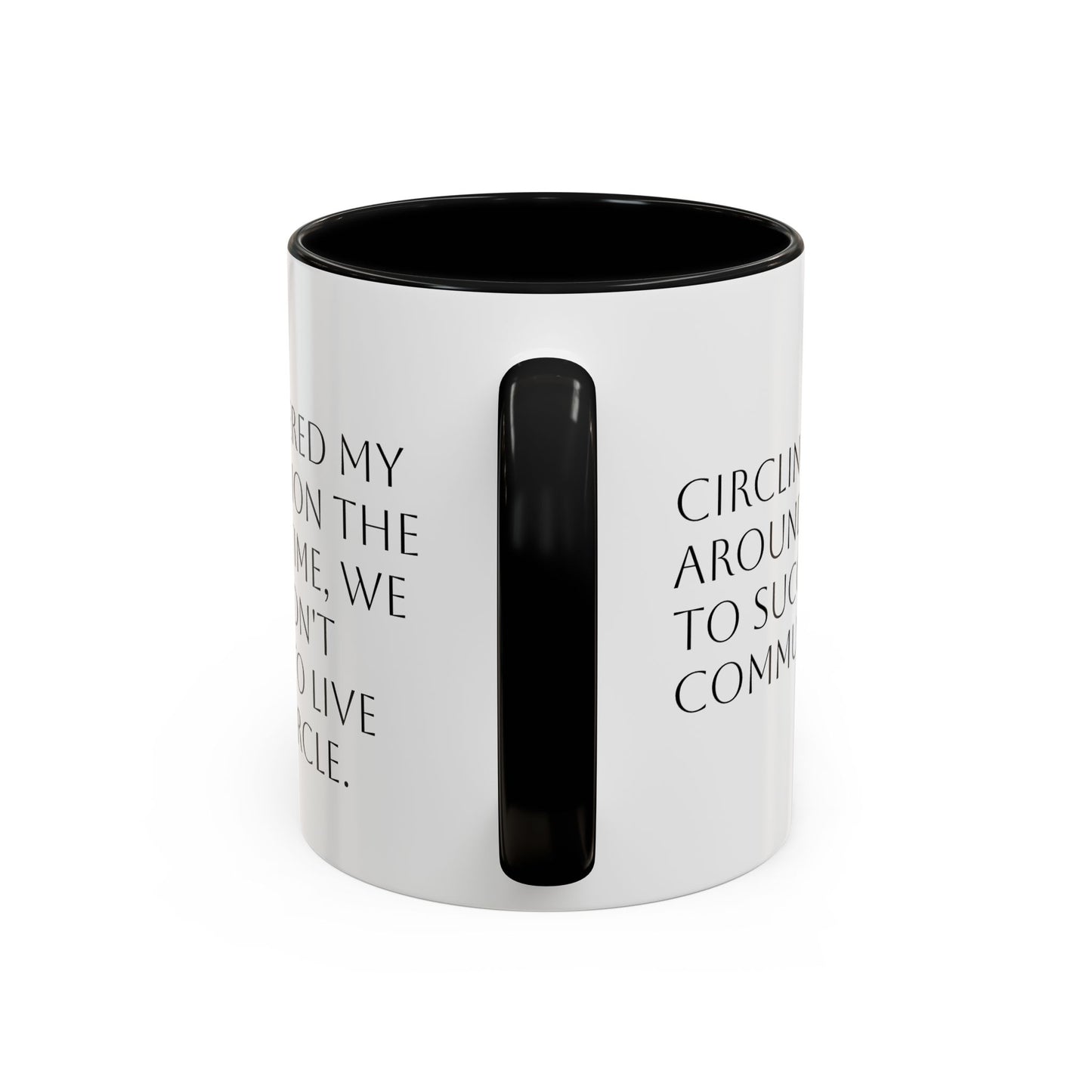 Circle Back Around Accent Coffee Mug (11, 15oz)