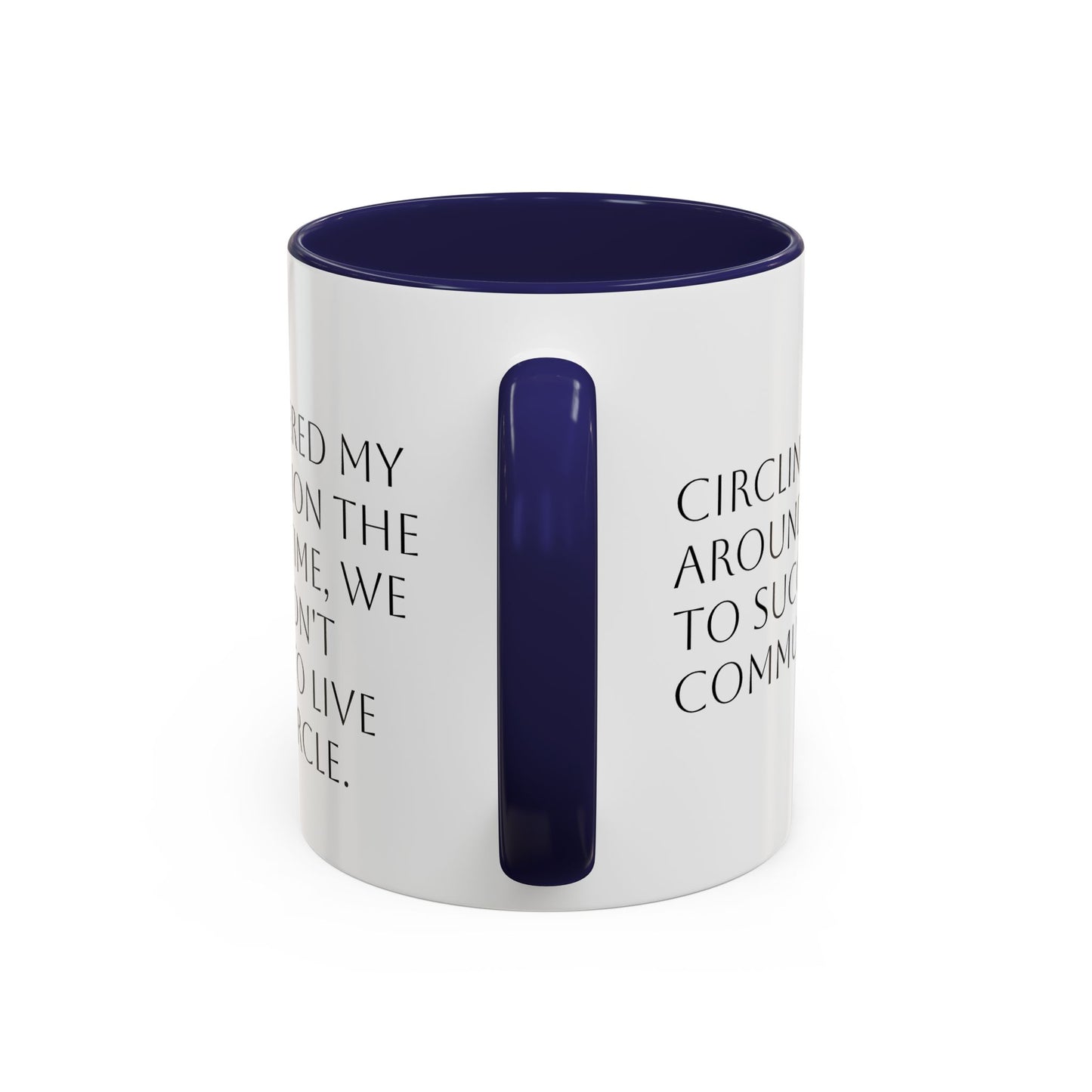 Circle Back Around Accent Coffee Mug (11, 15oz)